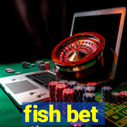 fish bet